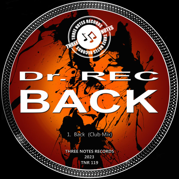 Dr. Rec - Back (Club Mix) [Three Notes Records] - BoomCrate.org