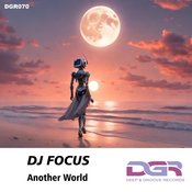 DJ Focus - Another World (Original Mix)