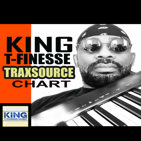 King T-Finesse - KING T-FINESSE HOT TRAX - JULY 2024 on Traxsource