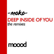 Moko - Deep Inside Of You - the remixes