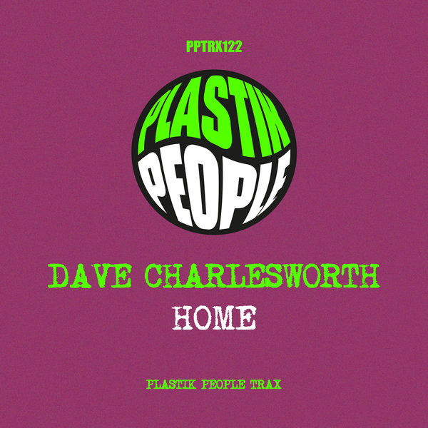 Dave Charlesworth - Home on Traxsource