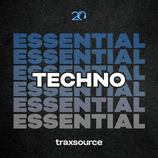 TRAXSOURCE Essential Techno 2025-05-26 - Electronica,UK Garage / Bassline,Techno (Peak Time / Driving),Techno (Raw / Deep / Hypnotic),Afro House,House,Deep House,Indie Dance albüm kapağı