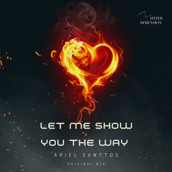 Ariel Santtos - Let Me Show You The Way on Traxsource