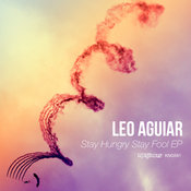 Leo Aguiar - Stay Hungry Stay Foolish EP