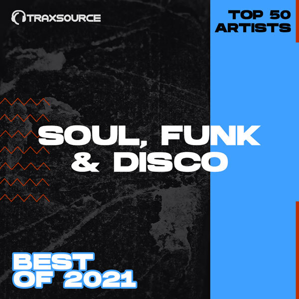 Top Soul/Funk/Disco Artists Of    Traxsource