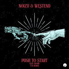 Noizu, Westend & No/Me – Push To Start Lyrics